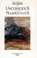 Front cover of The unconscious and its narratives by Zvi Giora