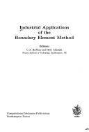 Front cover of Industrial applications of the boundary element method by C. A. Brebbia