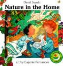 Front cover of Nature in the home by David T. Suzuki