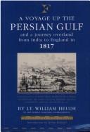 Front cover of A Voyage Up the Persian Gulf, & a Journey Overland from India to England in 1817 by William Heude