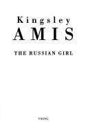 Front cover of The Russian girl by Kingsley Amis