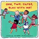 Front cover of One, two, three, play with me! by Laura McGee Kvasnosky
