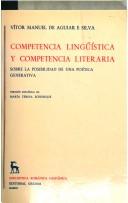 Cover of Competencia lingüística y competencia literaria by Vítor Manuel de Aguiar e. Silva