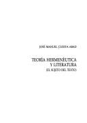 Front cover of Teoría hermenéutica y literatura by José Manuel Cuesta Abad