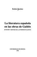 Front cover of La literatura española en las obras de Galdós by Rubén Benítez