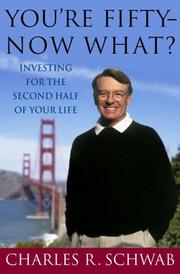 Front cover of You're Fifty--Now What by Charles Schwab