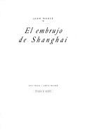 Front cover of El embrujo de Shanghai by Juan Marsé