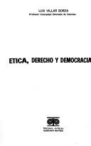 Cover of Etica, derecho y democracia by Luis Villar Borda