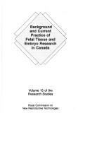 Cover of Background and current practice of fetal tissue and embryo research in Canada by Canada