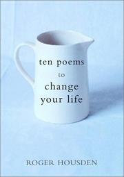 Front cover of Ten Poems to Change Your Life by Roger Housden