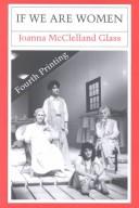 Front cover of If we are women by Joanna M. Glass
