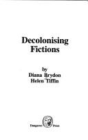 Cover of Decolonising fictions by Diana Brydon