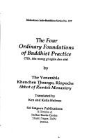Front cover of The four ordinary foundations of Buddhist practice = by Thrangu Rinpoche