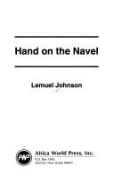 Cover of Hand on the navel by Lemuel A. Johnson