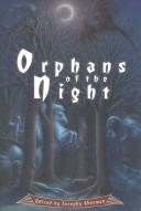 Front cover of Orphans of the night by Josepha Sherman