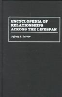 Front cover of Encyclopedia of relationships across the lifespan by Jeffrey S. Turner
