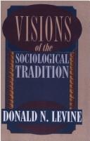 Front cover of Visions of the sociological tradition by Donald Nathan Levine