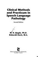 Front cover of Clinical methods and practicum in speech-language pathology by M. N. Hegde