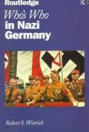 Front cover of Who's who in Nazi Germany by Robert S. Wistrich