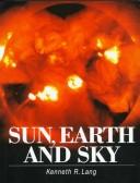 Cover of Sun, Earth and Sky by Kenneth R. Lang