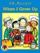 Cover of When I Grow Up by P. K. Hallinan