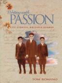 Cover of Writing with passion by Tom Romano