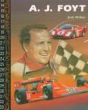 Front cover of A.J. Foyt by Josh Wilker