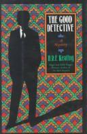 Front cover of The good detective by H. R. F. Keating