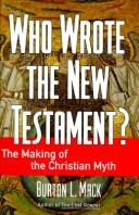 Front cover of Who wrote the New Testament? by Burton L. Mack