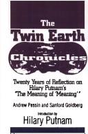 Front cover of The Twin earth chronicles by Andrew Pessin