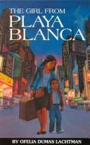 Cover of The girl from Playa Blanca by Ofelia Dumas Lachtman