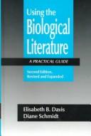 Front cover of Using the biological literature by Elisabeth B. Davis
