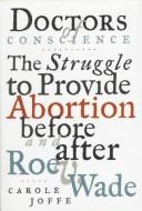 Cover of Doctors of conscience by Carole E. Joffe