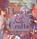 Front cover of Hearts and crafts by Sheri Brownrigg