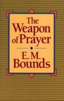 Front cover of The weapon of prayer by E.M. Bounds