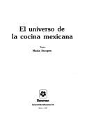Front cover of El universo de la cocina mexicana by María Stoopen