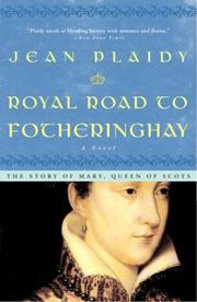 Front cover of Royal road to Fotheringhay by Eleanor Burford