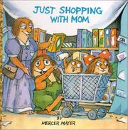 Cover of Just Shopping With Mom (Mercer Mayer's Little Critter) by Mercer Mayer