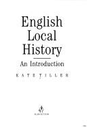 Front cover of English local history by Kate Tiller