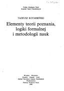 Cover of Elementy teorii poznania, logiki formalnej i metodologii nauk by Tadeusz Kotarbiński