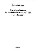 Front cover of Sprachenlernen in Lebensgeschichten der Goethezeit by Sabine Schreiner