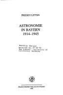Front cover of Astronomie in Bayern, 1914-1945 by Freddy Litten