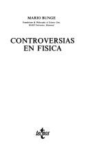 Front cover of Controversias en física by Mario Bunge