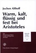 Front cover of Warm, kalt, flüssig und fest bei Aristoteles by Jochen Althoff
