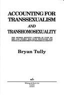 Front cover of Accounting for transsexualism and transhomosexuality by Bryan Tully
