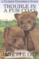 Front cover of Trouble in a fur coat by Janette Oke