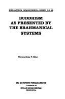 Front cover of Buddhism as presented by the Brahmanical systems by Chitrarekha V. Kher