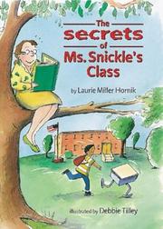 Front cover of The secrets of Ms. Snickle's class by Laurie Miller Hornik