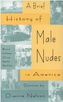 Front cover of A brief history of male nudes in America by Dianne Nelson Oberhansly