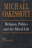 Front cover of Religion, politics, and the moral life by Michael Oakeshott